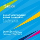 Igrzyska Europejskie 2023 - wolontariat 